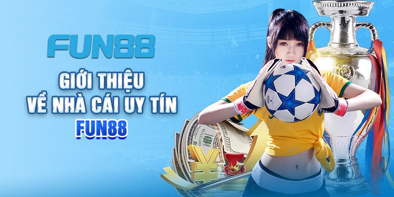 Các ưu điểm của fun88