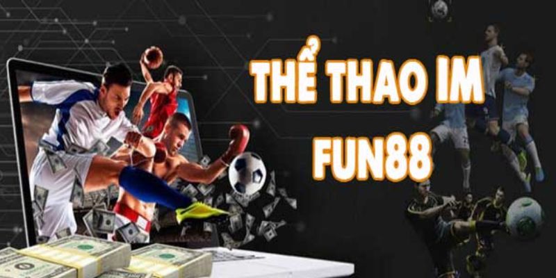 Tóm tắt về im thể thao fun88