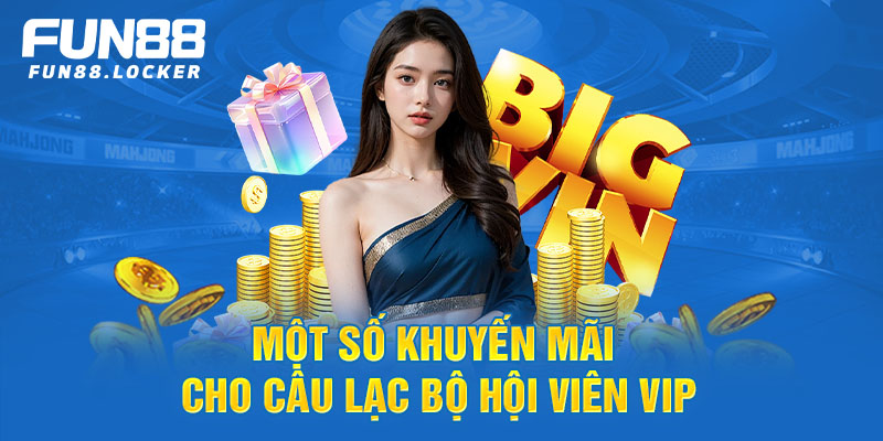 Một số khuyến mãi cho câu lạc bộ hội viên VIP