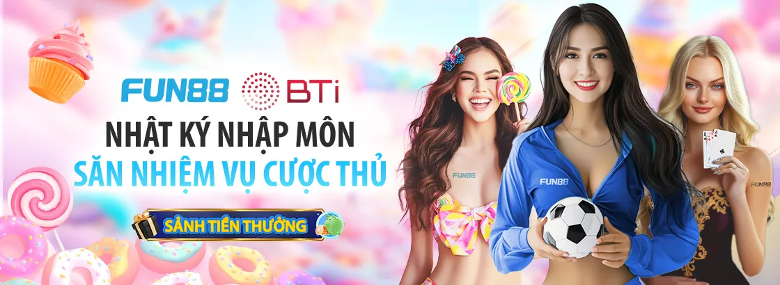 nhật kí nhập môn fun88