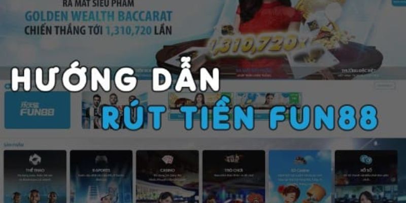 Những lưu ý của rút tiền fun88