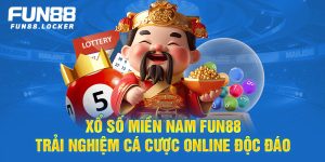 xổ số miền nam fun88, trải nghiệm cá cược online độc đáo