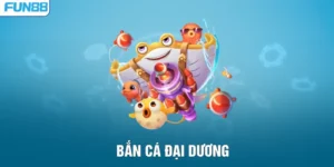 Bắn Cá Đại Dương – Siêu Phẩm Đổi Thưởng Tại FUN88 2026