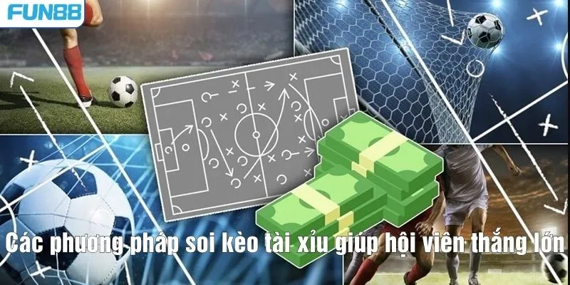 Các phương pháp soi kèo tài xỉu giúp hội viên thắng lớn