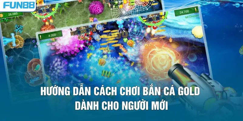 Hướng dẫn cách chơi bắn cá Gold dành cho người mới