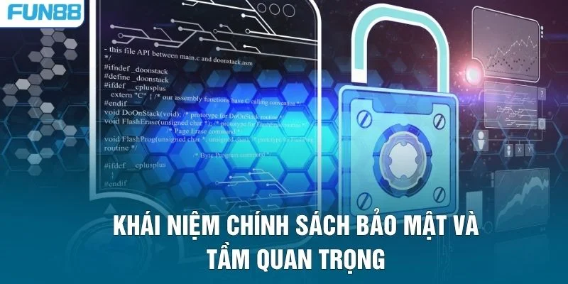 Khái niệm chính sách bảo mật và tầm quan trọng