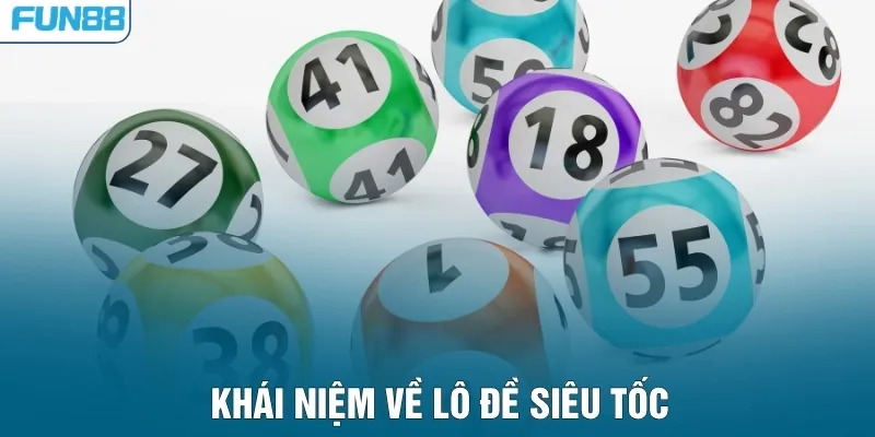 Khái niệm về lô đề siêu tốc 