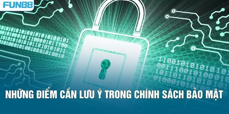 Những điểm cần lưu ý trong chính sách bảo mật