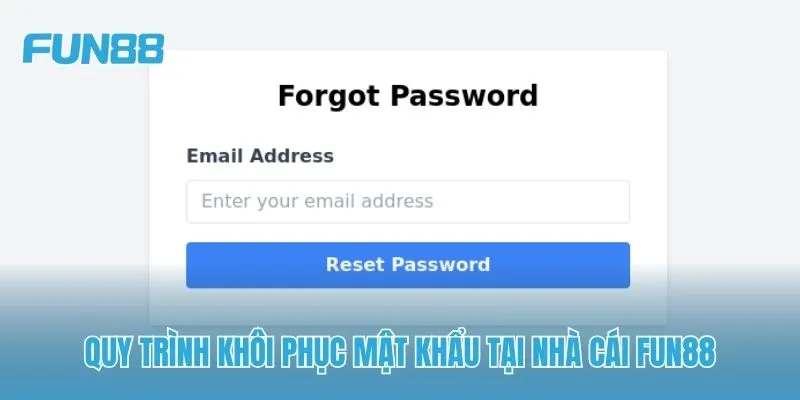 Quy trình khôi phục mật khẩu tại nhà cái FUN88