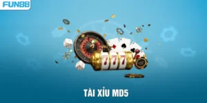 Tài Xỉu MD5 - Game Mã Hóa An Toàn Nhất Tại Nhà Cái FUN88