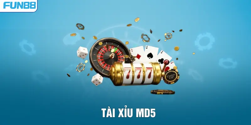 Tài Xỉu MD5 - Game Mã Hóa An Toàn Nhất Tại Nhà Cái FUN88