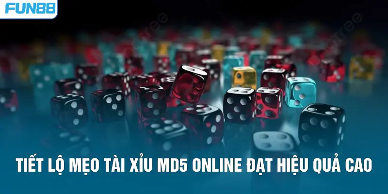 Tiết lộ mẹo tài xỉu MD5 online đạt hiệu quả cao