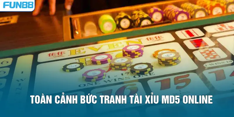 Toàn cảnh bức tranh tài xỉu MD5 online