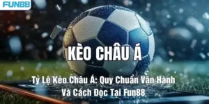 tỷ lệ kèo châu Á